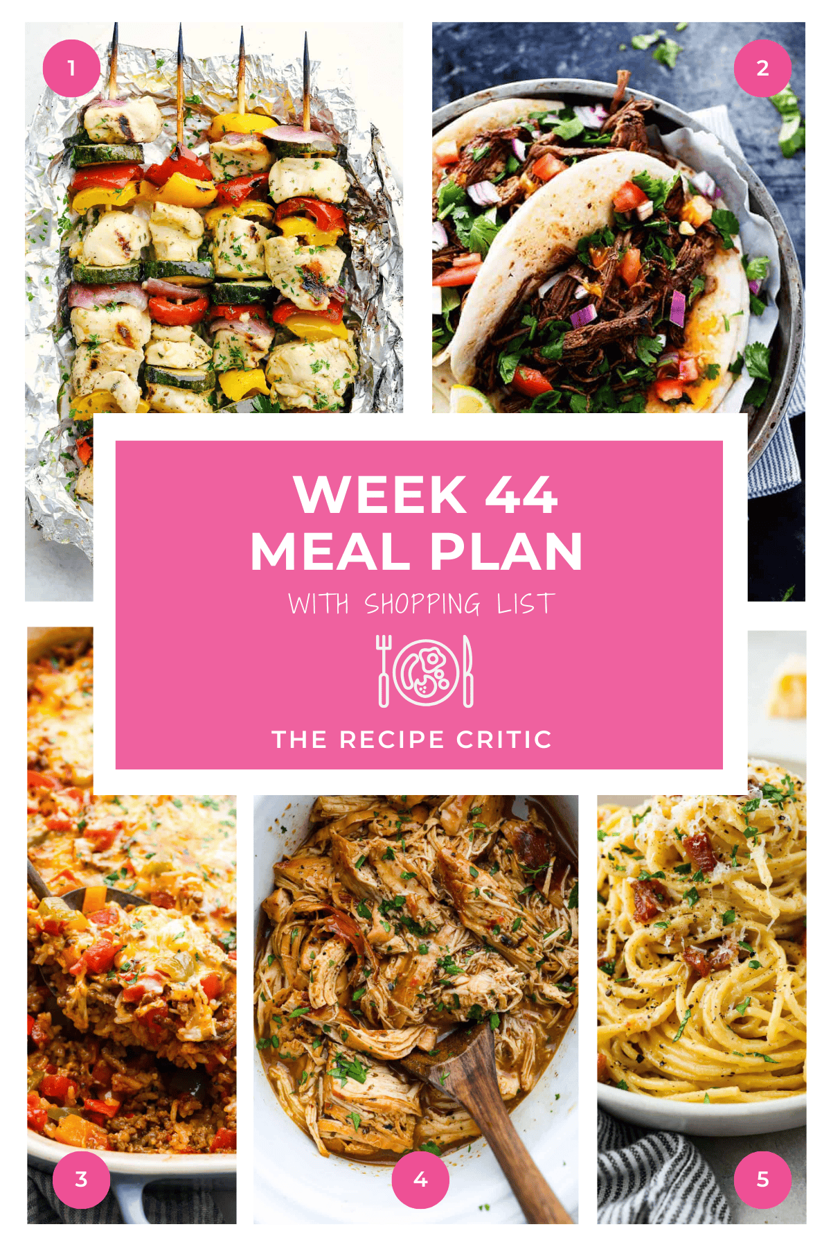 A collage of 5 meals and a graphic that says week 44 meal plan with printable shopping list. 